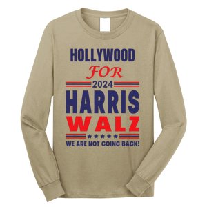 Hollywood For Harris Walz We Are Not Going Back Long Sleeve Shirt