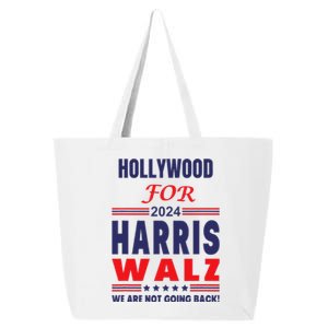 Hollywood For Harris Walz We Are Not Going Back 25L Jumbo Tote