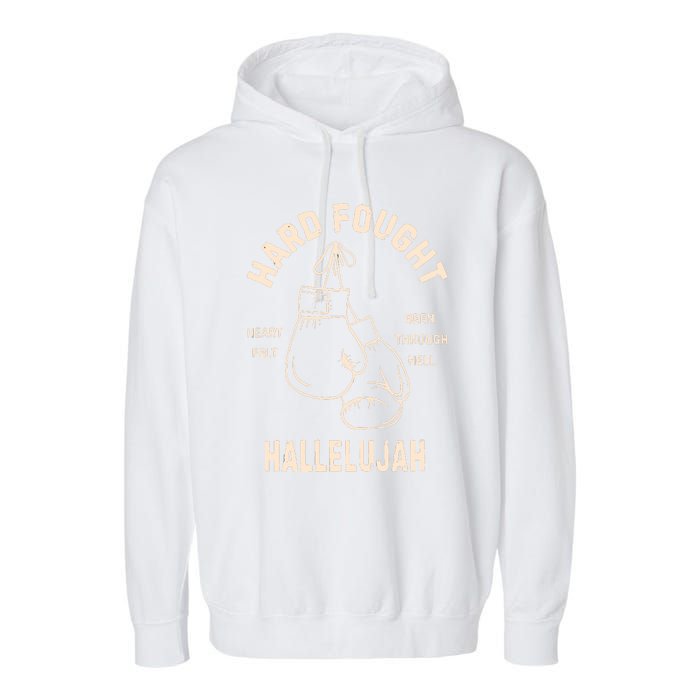 Hard Fought Hallelujah Garment-Dyed Fleece Hoodie