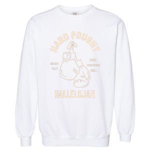 Hard Fought Hallelujah Garment-Dyed Sweatshirt