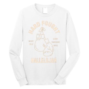 Hard Fought Hallelujah Long Sleeve Shirt