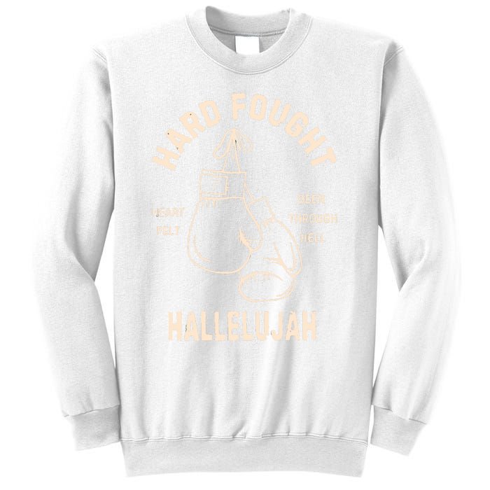 Hard Fought Hallelujah Sweatshirt