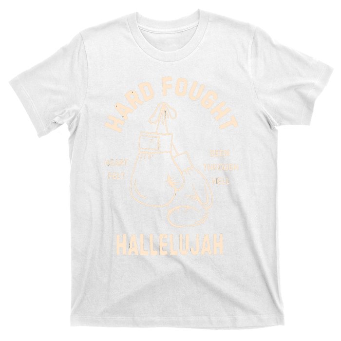 Hard Fought Hallelujah T-Shirt