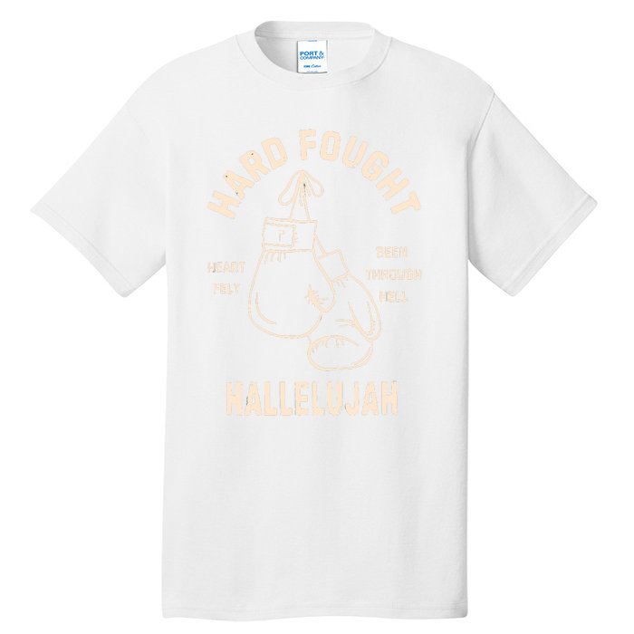 Hard Fought Hallelujah Tall T-Shirt