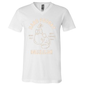 Hard Fought Hallelujah V-Neck T-Shirt