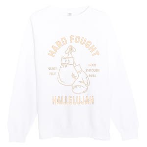 Hard Fought Hallelujah Premium Crewneck Sweatshirt