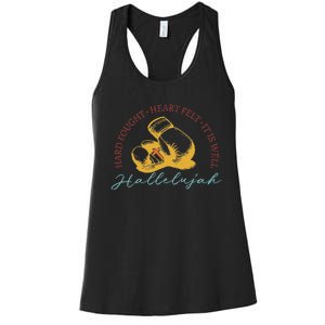 Hard Fought Heart Felt It Is Well Hallelujah Boxing Women's Racerback Tank