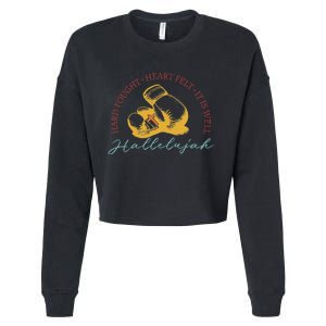 Hard Fought Heart Felt It Is Well Hallelujah Boxing Cropped Pullover Crew