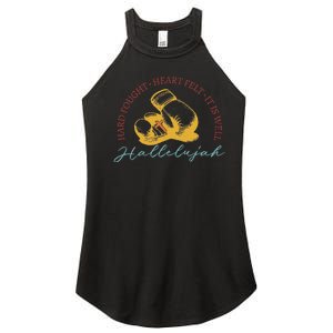 Hard Fought Heart Felt It Is Well Hallelujah Boxing Women's Perfect Tri Rocker Tank