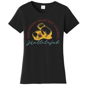 Hard Fought Heart Felt It Is Well Hallelujah Boxing Women's T-Shirt