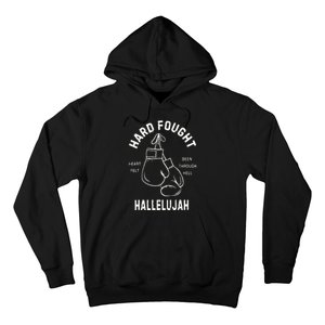 Hard Fought Hallelujah Hoodie