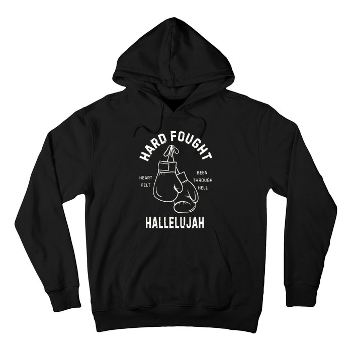 Hard Fought Hallelujah Hoodie