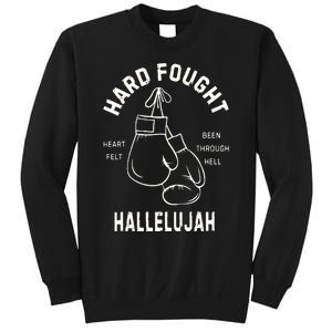 Hard Fought Hallelujah Sweatshirt