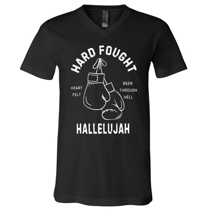 Hard Fought Hallelujah V-Neck T-Shirt