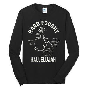 Hard Fought Hallelujah Tall Long Sleeve T-Shirt