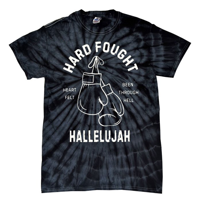 Hard Fought Hallelujah Tie-Dye T-Shirt