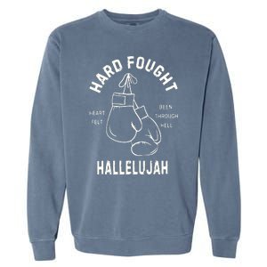 Hard Fought Hallelujah Garment-Dyed Sweatshirt