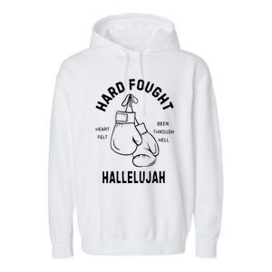 Hard Fought Hallelujah Garment-Dyed Fleece Hoodie