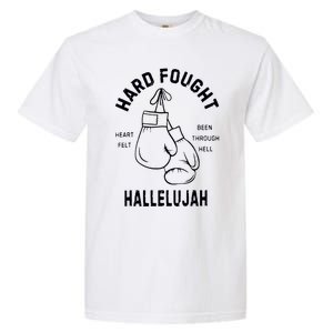 Hard Fought Hallelujah Garment-Dyed Heavyweight T-Shirt