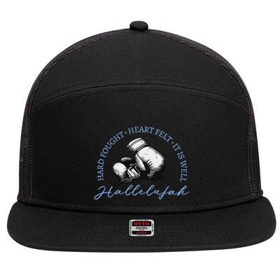 Hard Fought Heart Felt It Is Well Hallelujah 7 Panel Mesh Trucker Snapback Hat