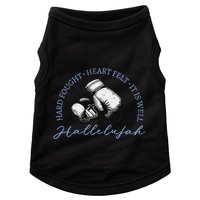 Hard Fought Heart Felt It Is Well Hallelujah Doggie Tank