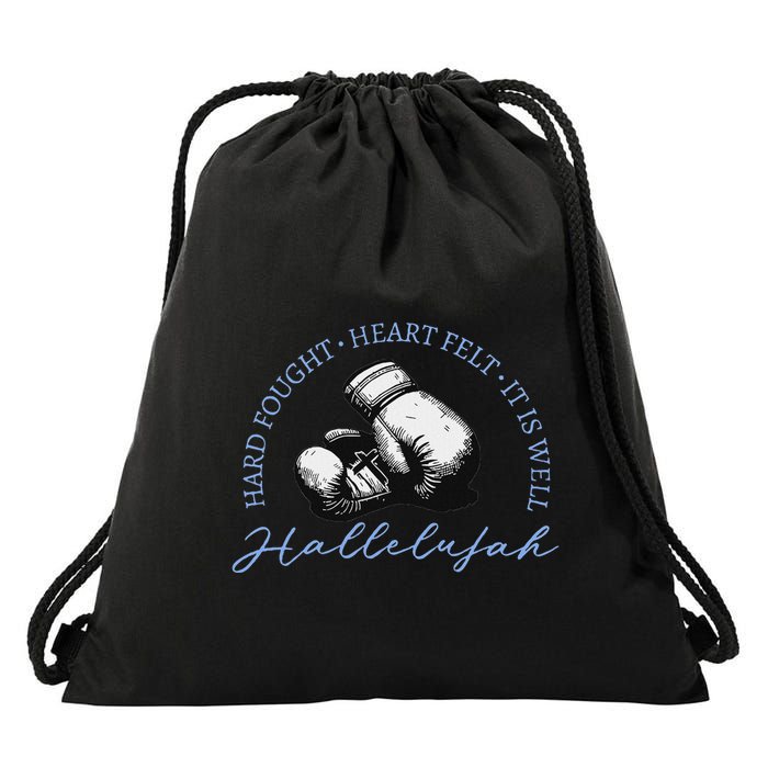 Hard Fought Heart Felt It Is Well Hallelujah Drawstring Bag