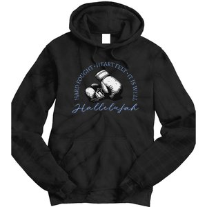 Hard Fought Heart Felt It Is Well Hallelujah Tie Dye Hoodie