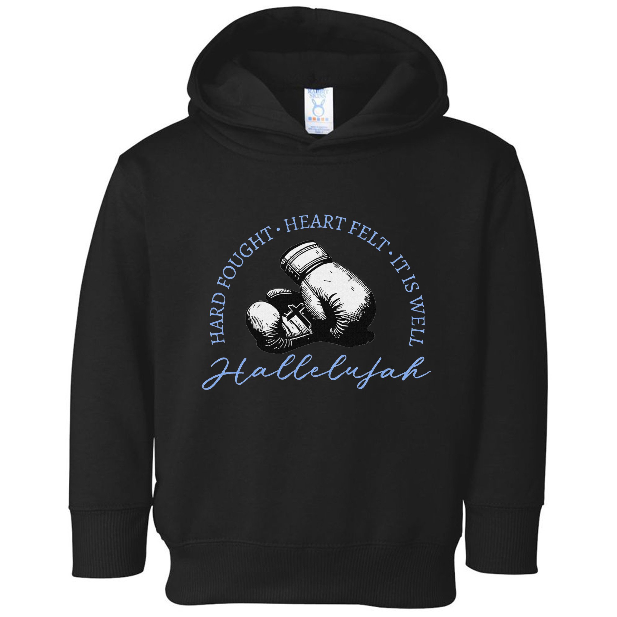 Hard Fought Heart Felt It Is Well Hallelujah Toddler Hoodie
