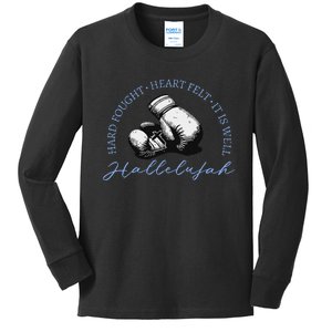 Hard Fought Heart Felt It Is Well Hallelujah Kids Long Sleeve Shirt