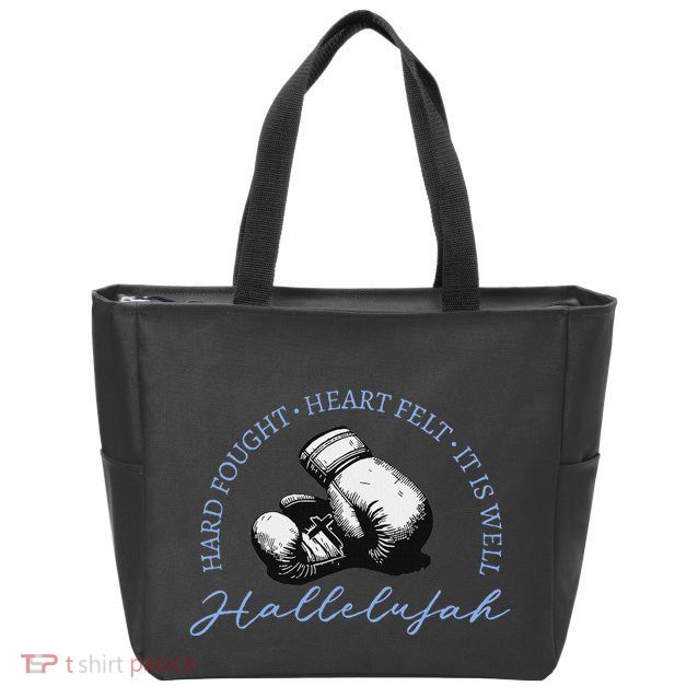 Hard Fought Heart Felt It Is Well Hallelujah Zip Tote Bag