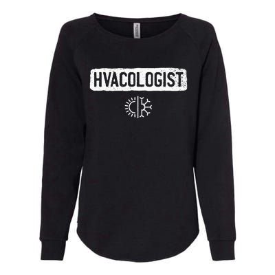 Hvacologist Funny Hvac Tech Technician Installer Gift Humor Womens California Wash Sweatshirt