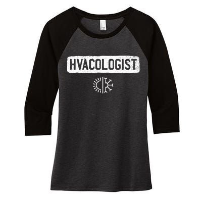 Hvacologist Funny Hvac Tech Technician Installer Gift Humor Women's Tri-Blend 3/4-Sleeve Raglan Shirt