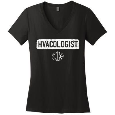 Hvacologist Funny Hvac Tech Technician Installer Gift Humor Women's V-Neck T-Shirt