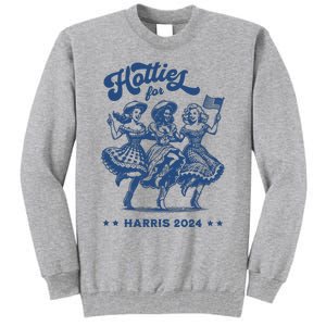 Hotties For Harris 2024 Tall Sweatshirt