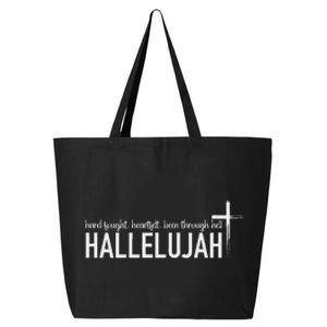 Hard Fought Heartfelt Been Through Hell Hallelujah Christian 25L Jumbo Tote