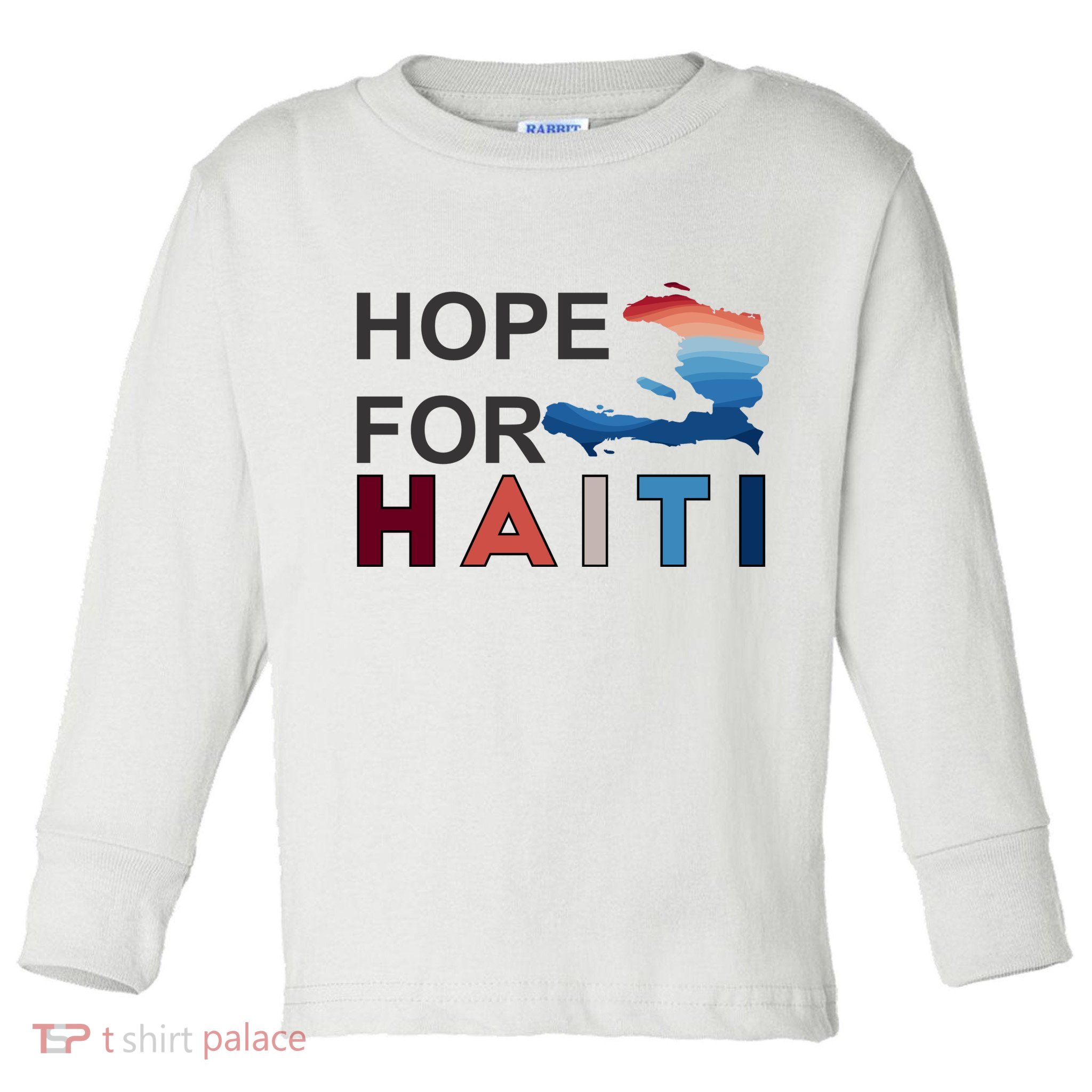 Hope For Haiti Earthquake Relief Toddler Long Sleeve Shirt