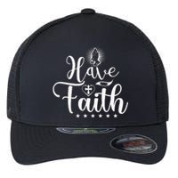 Have Faith Flexfit Unipanel Trucker Cap