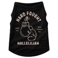 Hard Fought Heartfelt Been Through Hell Hallelujah Doggie Tank