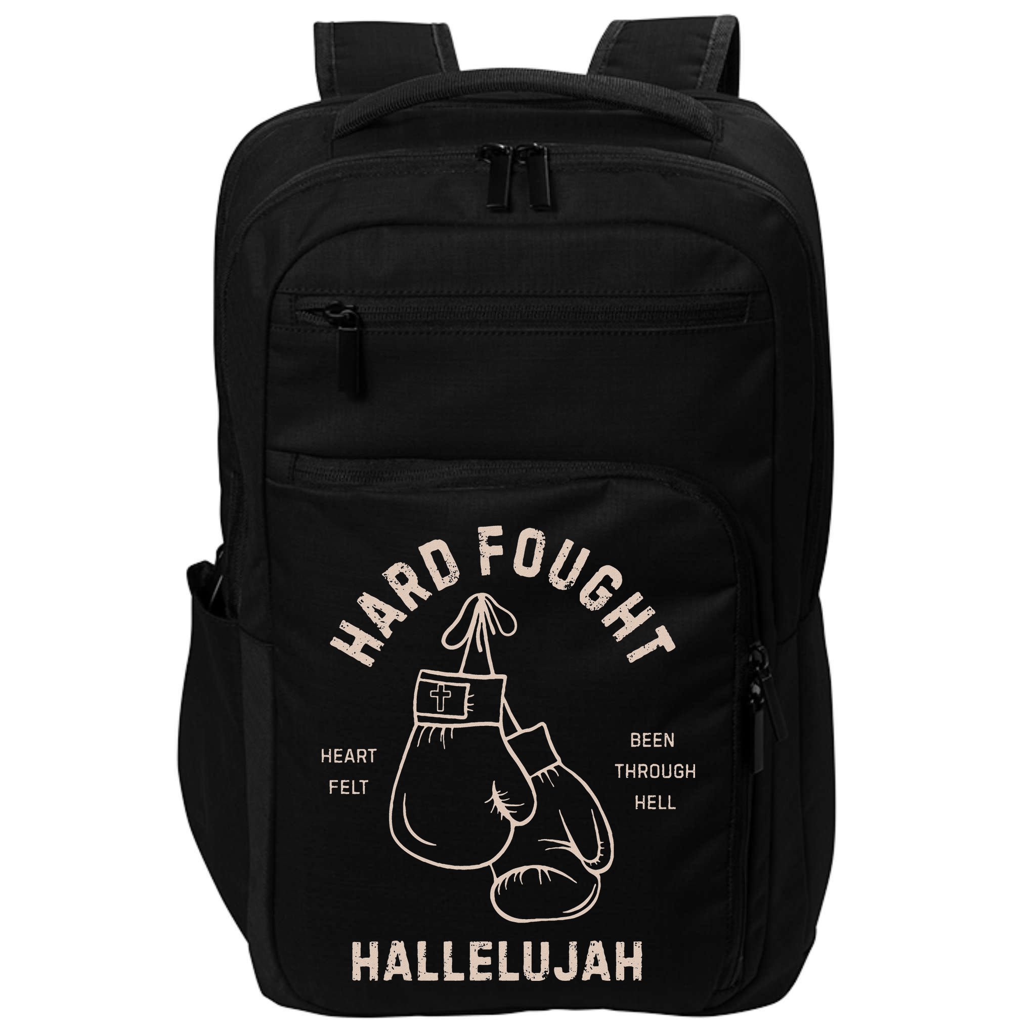 Hard Fought Heartfelt Been Through Hell Hallelujah Impact Tech Backpack