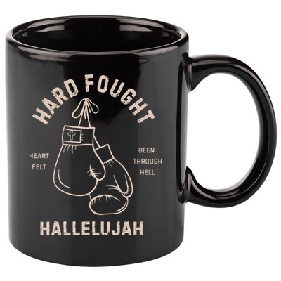 Hard Fought Heartfelt Been Through Hell Hallelujah 11oz C Handle Ceramic Mug