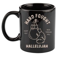 Hard Fought Heartfelt Been Through Hell Hallelujah 11oz C Handle Ceramic Mug