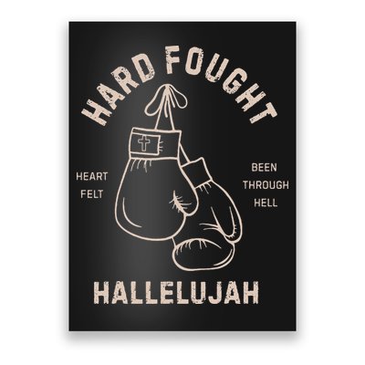 Hard Fought Heartfelt Been Through Hell Hallelujah Poster