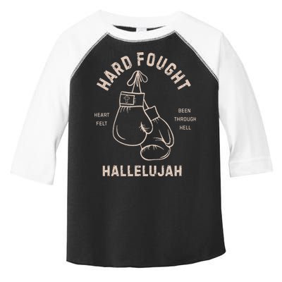 Hard Fought Heartfelt Been Through Hell Hallelujah Toddler Fine Jersey T-Shirt