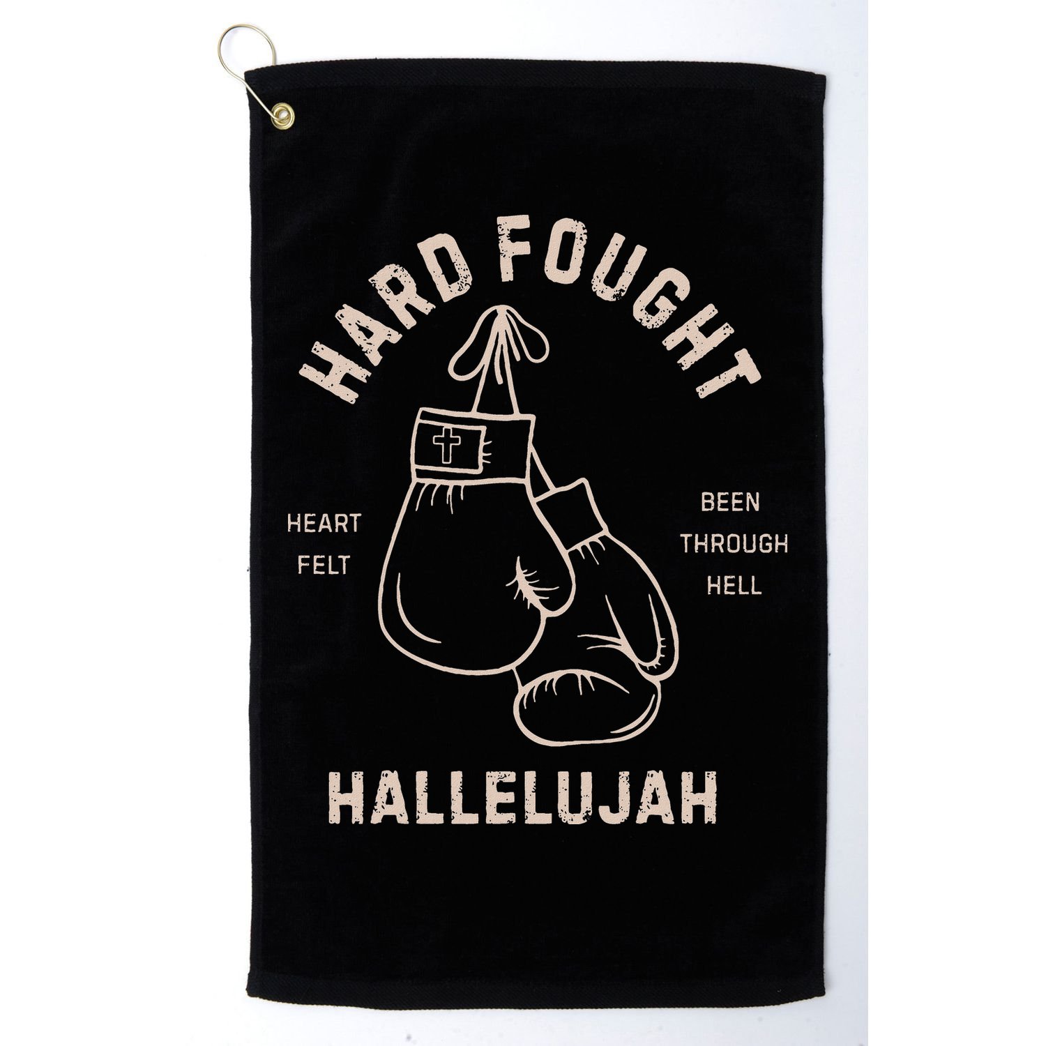 Hard Fought Heartfelt Been Through Hell Hallelujah Golf Towel