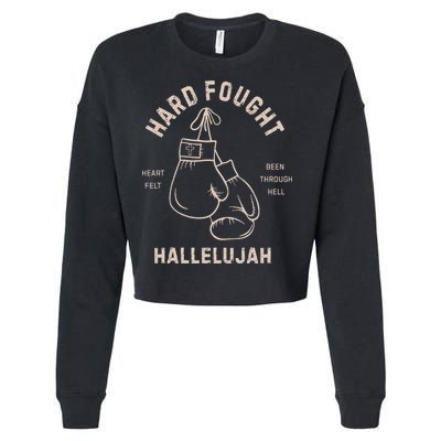 Hard Fought Heartfelt Been Through Hell Hallelujah Cropped Pullover Crew