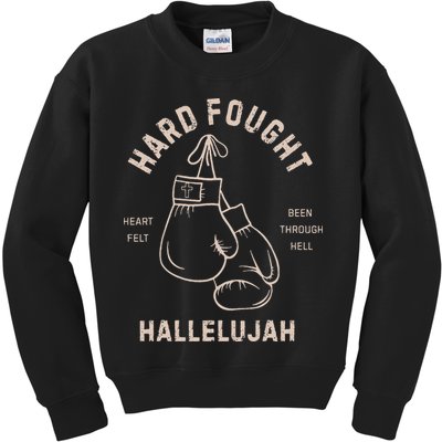 Hard Fought Heartfelt Been Through Hell Hallelujah Kids Sweatshirt