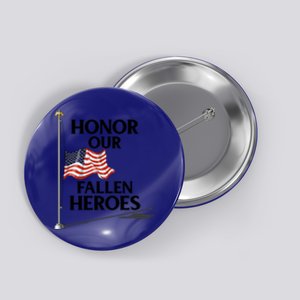 Honor Fallen Heroes / Military Honor Memorial American Flag Cute Gift Button