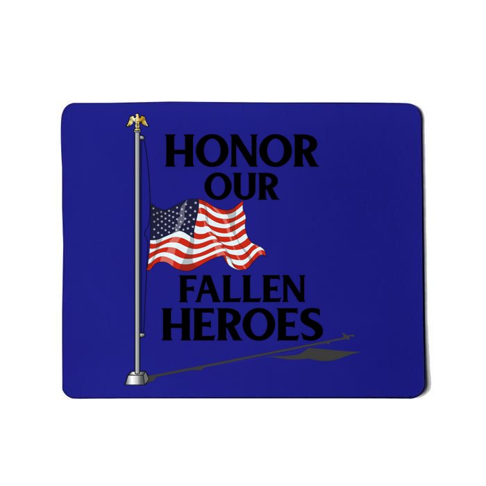 Honor Fallen Heroes / Military Honor Memorial American Flag Cute Gift Mousepad