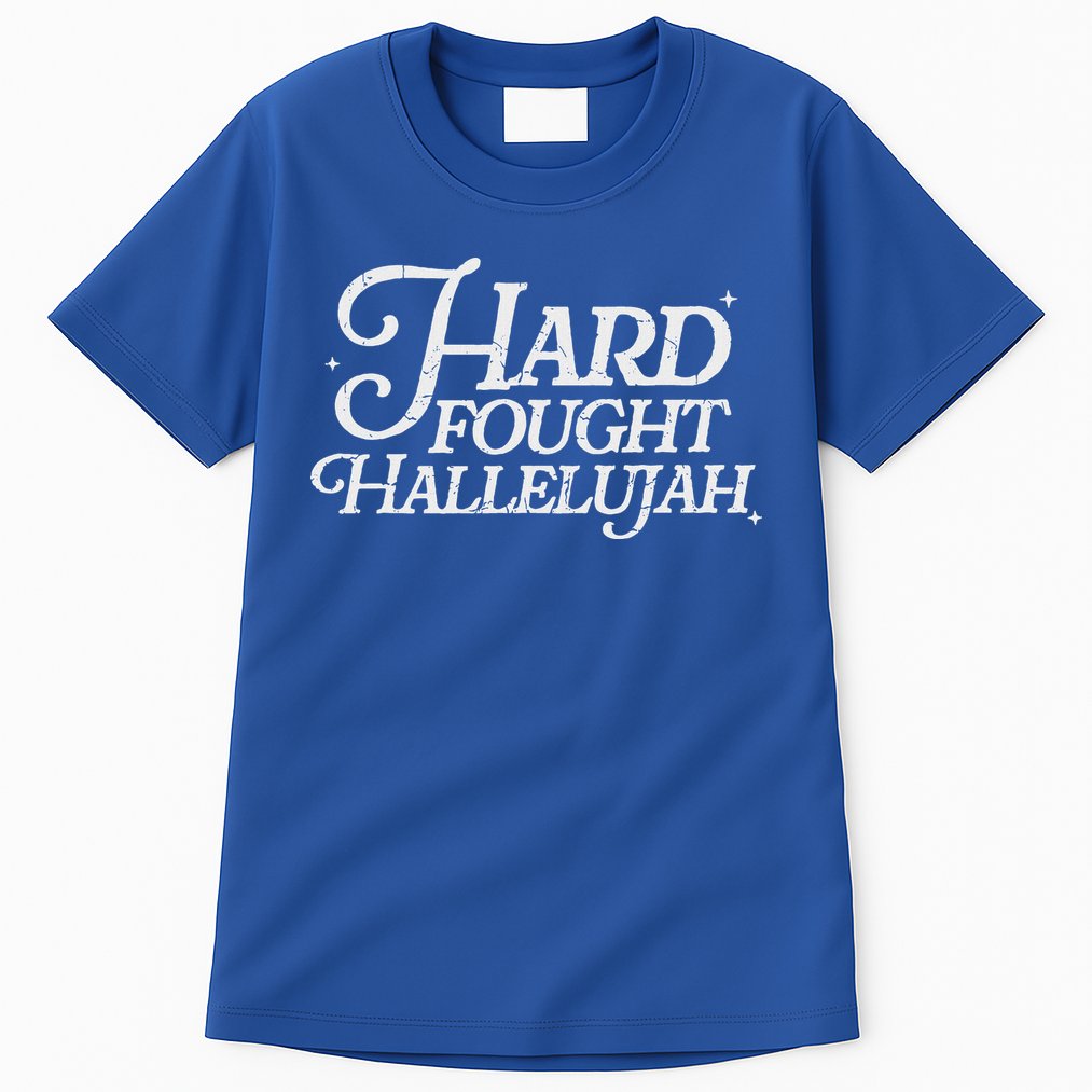 Hard Fought Hallelujah Bible Verse Christian Jesus Tall T-Shirt