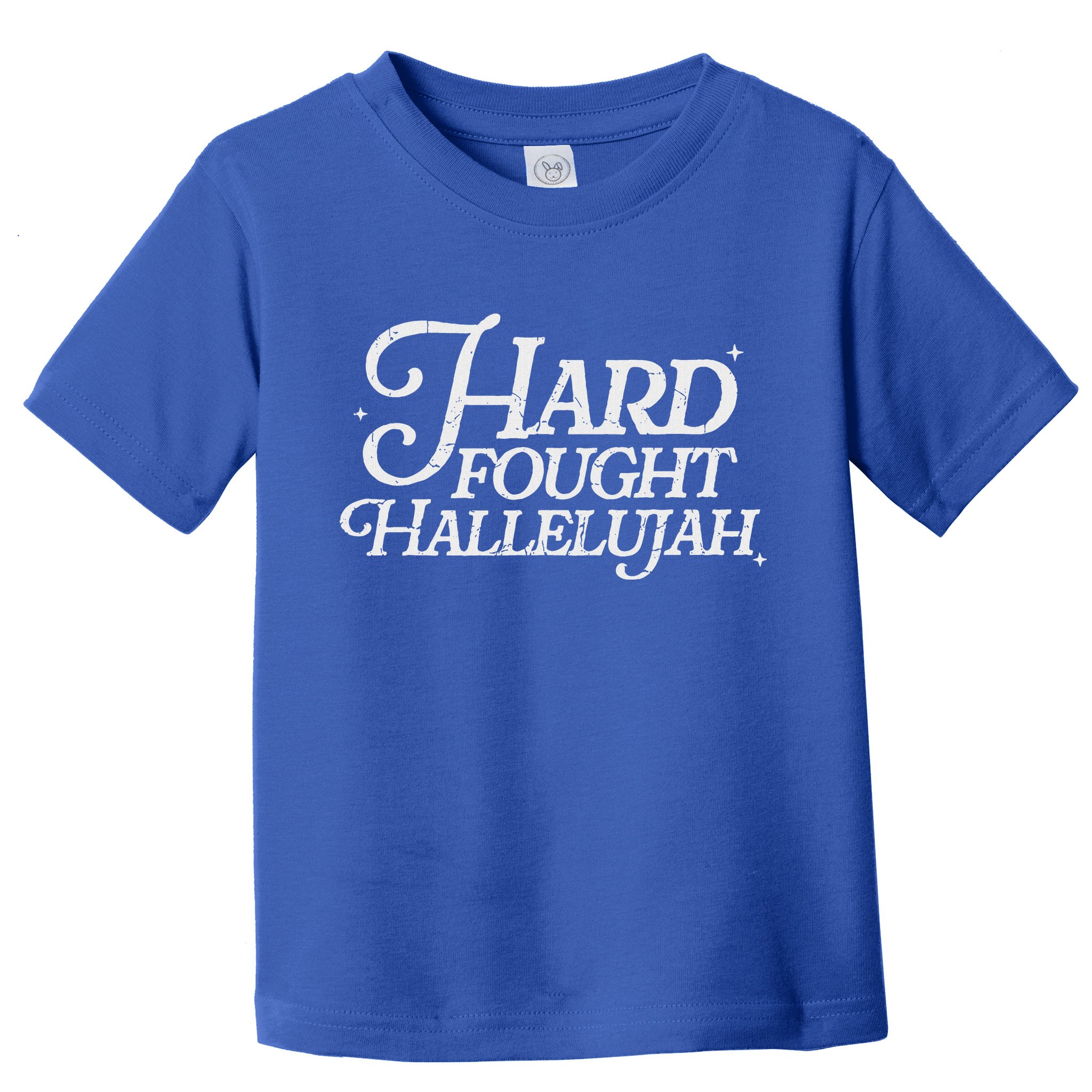 Hard Fought Hallelujah Bible Verse Christian Jesus Toddler T-Shirt